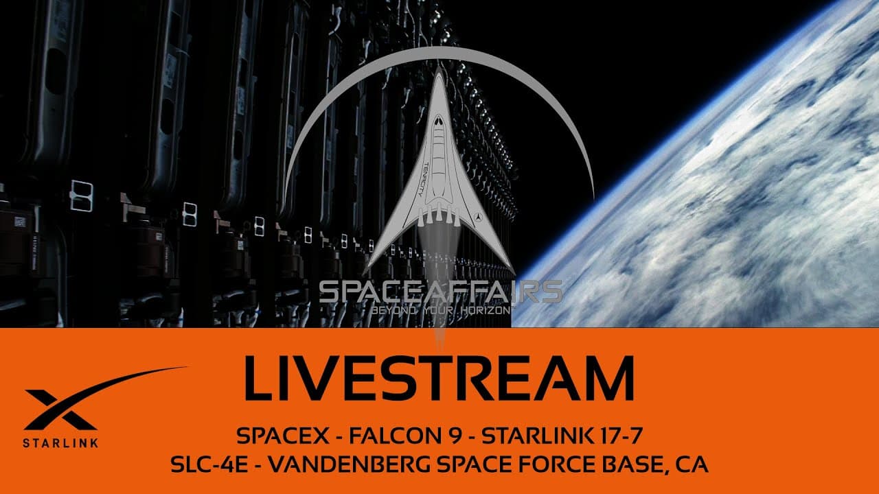 GO! - SpaceX - Falcon 9 - Starlink 17-7 - SLC-4E - Vandenberg SFB, CA - Space Affairs Live