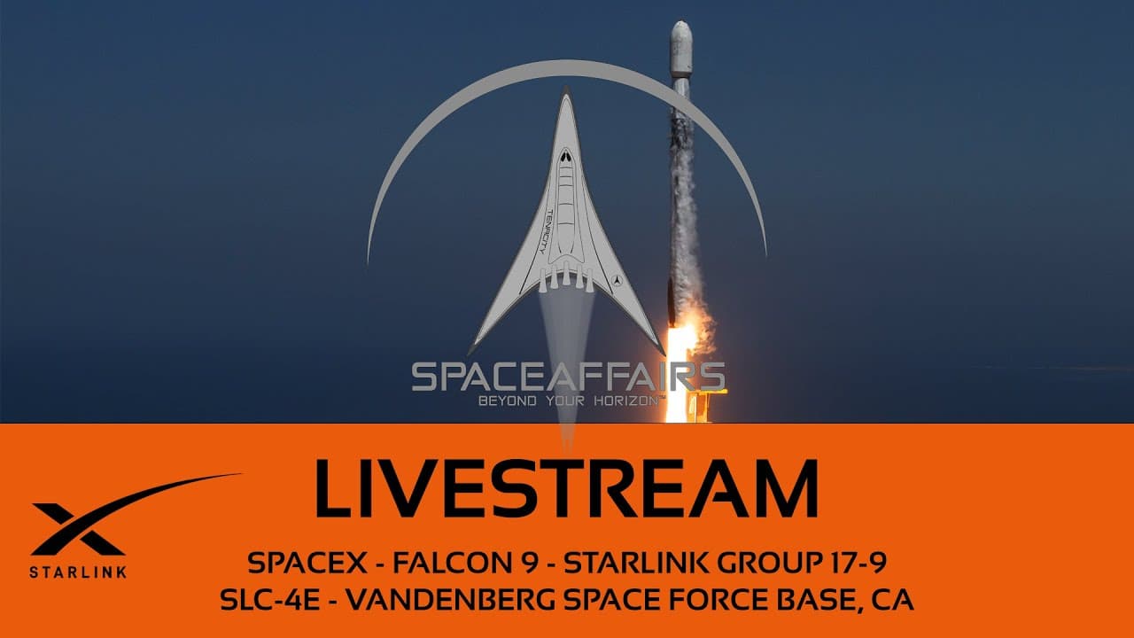 GO! - SpaceX - Falcon 9 - Starlink 17-9 - SLC-4E - Vandenberg SFB, CA - Space Affairs Live