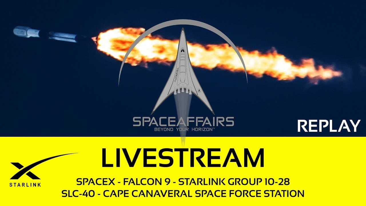 GO! - SpaceX - Falcon 9 - Starlink 10-28 - SLC-40 - Cape Canaveral SFS - Space Affairs Live