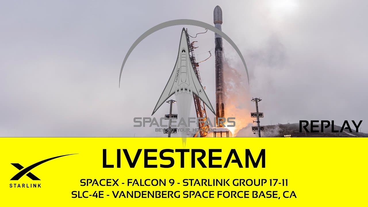 GO! - SpaceX - Falcon 9 - Starlink 17-11 - SLC-4E - Vandenberg SFB, CA - Space Affairs Live