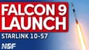 SpaceX Launches Starlink 10-57 Mission