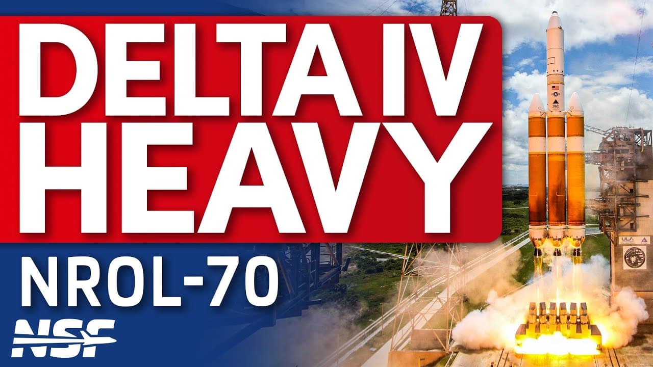 The Final Delta IV Heavy: ULA Launches the NROL-70 Mission