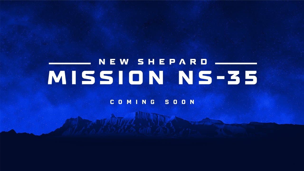 New Shepard Mission NS-35 Webcast