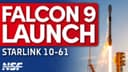 SpaceX Launches Starlink 10-61 Mission