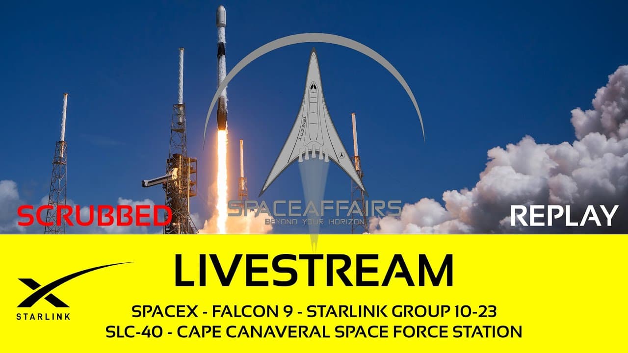 GO! - SpaceX - Falcon 9 - Starlink 10-23 - SLC-40 - Cape Canaveral SFS - Space Affairs Live