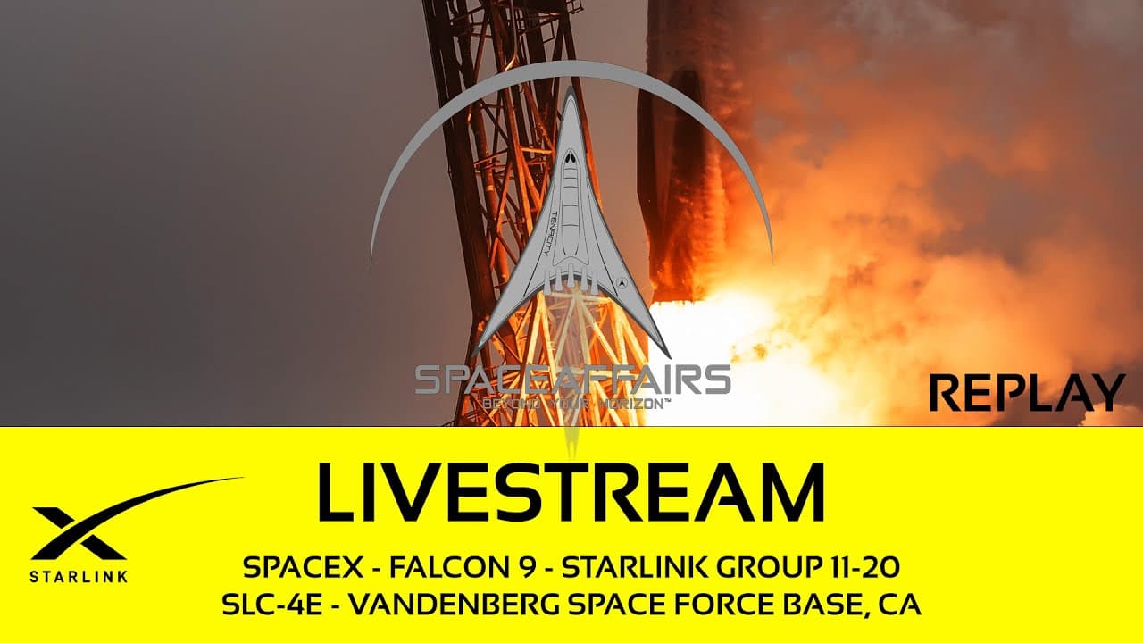 GO! - SpaceX - Falcon 9 - Starlink 11-20 - SLC-4E - Vandenberg SFB, CA - Space Affairs Live