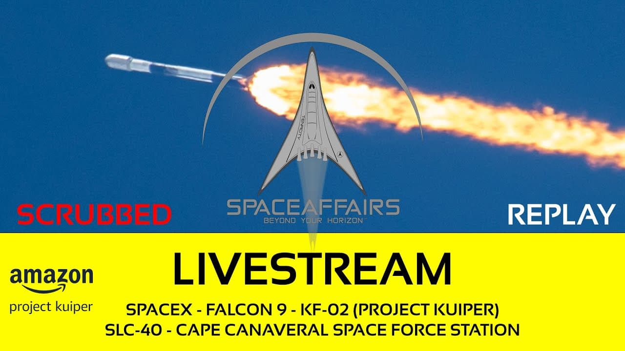 SCRUBBED - SpaceX - Falcon 9 - KF-02 (Project Kuiper) - SLC-40 - CCSFS - August 9, 2025