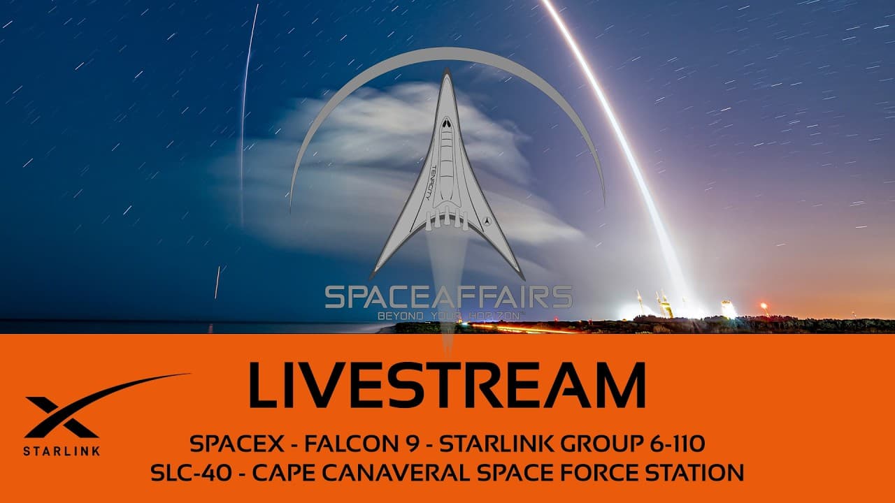 GO! - SpaceX - Falcon 9 - Starlink 6-110 - SLC-40 - Cape Canaveral SFS - Space Affairs Live