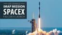 Watch Live: SpaceX Falcon 9 rocket to launch NASA's IMAP mission