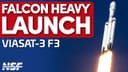 SpaceX Scrubs Falcon Heavy Launch of ViaSat-3 F3