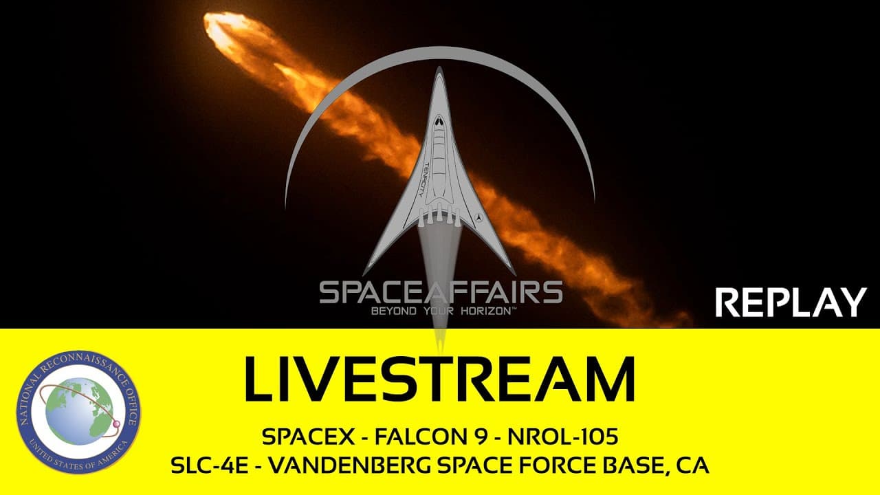 GO! - SpaceX - Falcon 9 - NROL-105 - SLC-4E - Vandenberg SFB - Space Affairs Live