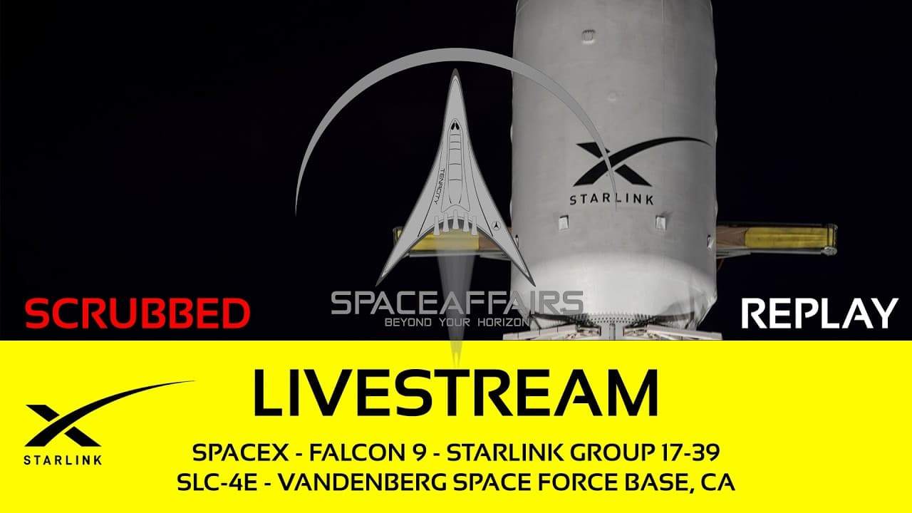 SCRUBBED - SpaceX - Falcon 9 - Starlink 17-39 - SLC-4E - Vandenberg SFB - July 20, 2026