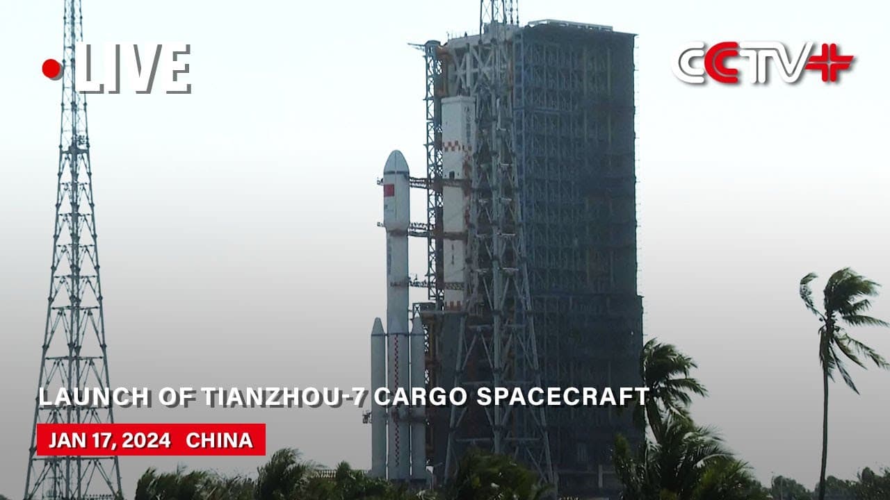 LIVE: Launch of Tianzhou-7 Cargo Spacecraft