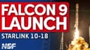 🚀 SpaceX Falcon 9 Launches Starlink 10-18 Mission