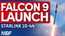 SpaceX Falcon 9 launches Starlink 10-44