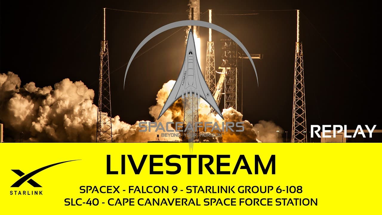 GO! - SpaceX - Falcon 9 - Starlink 6-108 - SLC-40 - Cape Canaveral SFS - Space Affairs Live