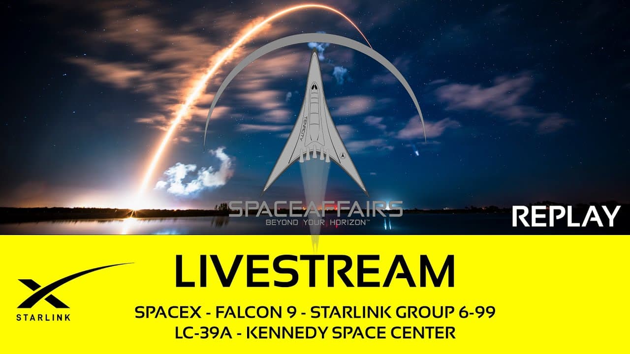 GO! - SpaceX - Falcon 9 - Starlink 6-99 - LC-39A - Kennedy Space Center - Space Affairs Live