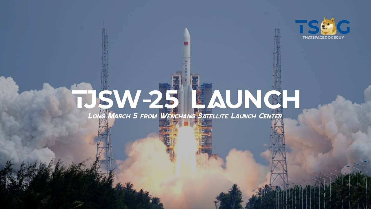 Watch Long March 5 Launch TJSW-25 from Wenchang, LIVE!!