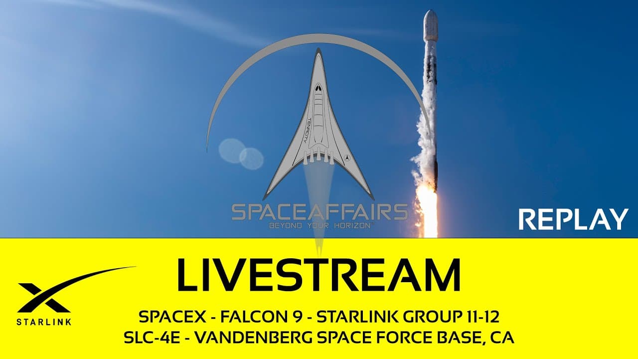 GO! - SpaceX - Falcon 9 - Starlink 11-12 - SLC-4E - Vandenberg SFB - Space Affairs Live