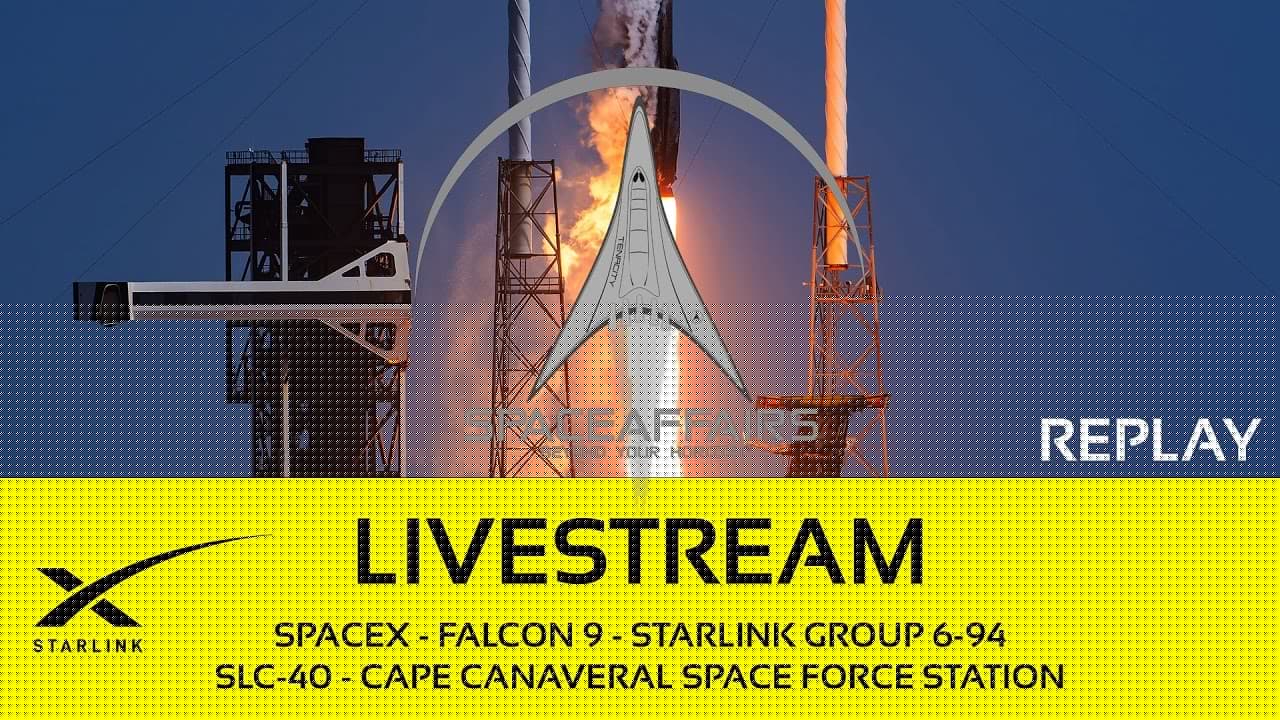 GO! - SpaceX - Falcon 9 - Starlink 6-94 - SLC-40 - Cape Canaveral SFS - Space Affairs Live