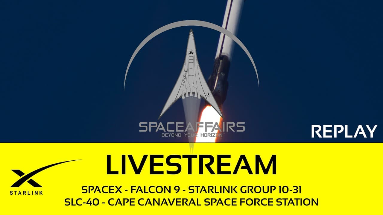 GO! - SpaceX - Falcon 9 - Starlink 10-31 - SLC-40 - Cape Canaveral SFS - Space Affairs Live