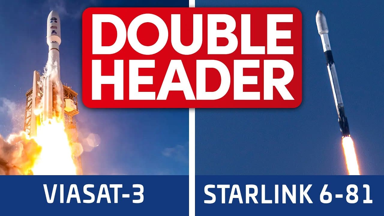 Atlas V 551 Viasat-3 F2 & SpaceX Falcon 9 Starlink 6-81 launches