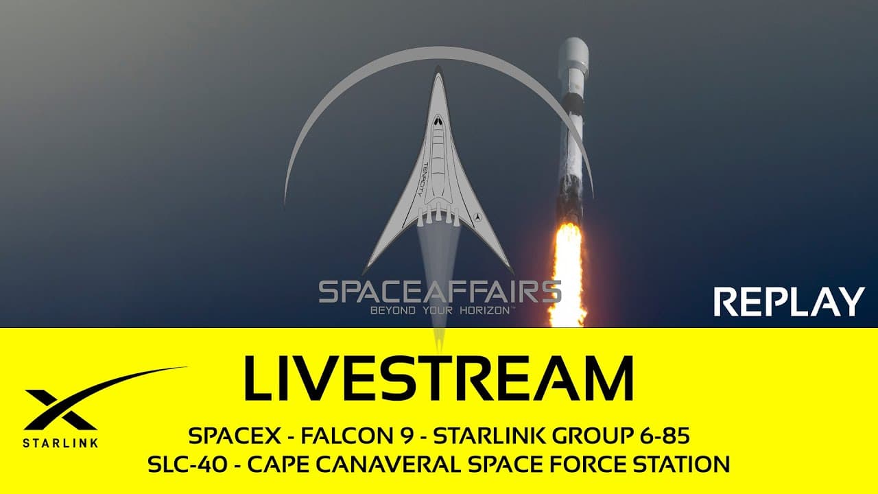 GO! - SpaceX - Falcon 9 - Starlink 6-85 - SLC-40 - Cape Canaveral SFS - Space Affairs Live