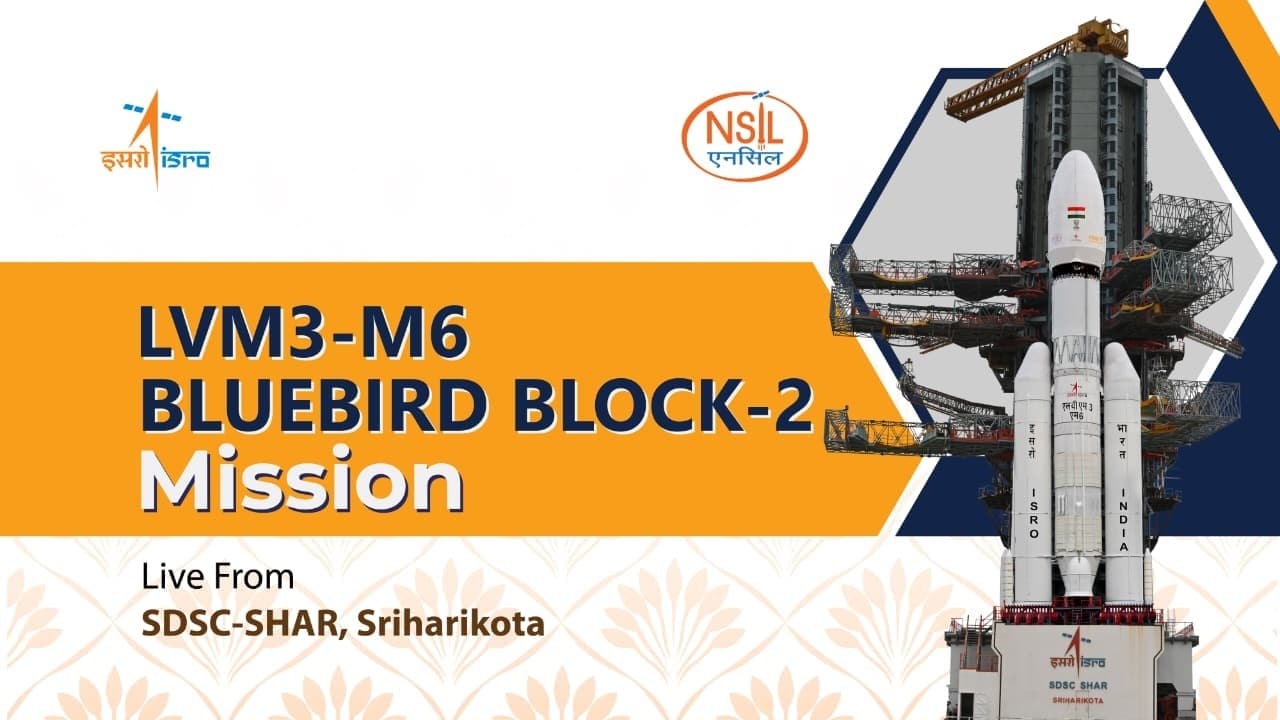 LVM3-M6 / BlueBird Block-2 Mission | Live Launch | ISRO-NSIL