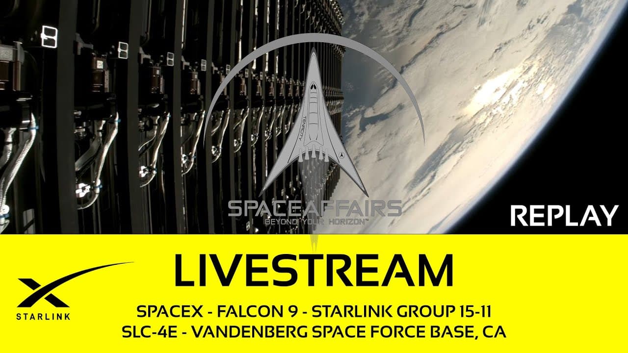 GO! - SpaceX - Falcon 9 - Starlink 15-11 - SLC-4E - Vandenberg SFB - Space Affairs Live